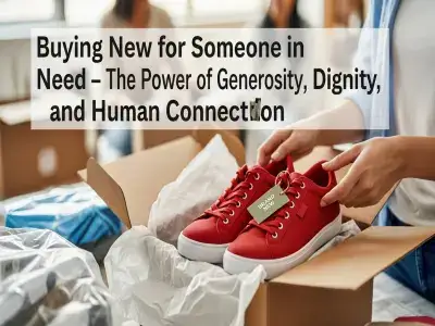 Buying New for Someone in Need: The Power of Generosity, Dignity, and Human Connection